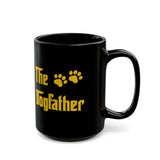 The Dogfather Black Mug – Funny Pet Lover Coffee Cup (11oz & 15oz)