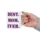 Happy Mother's Day Mug 11oz, Best Mom Ever